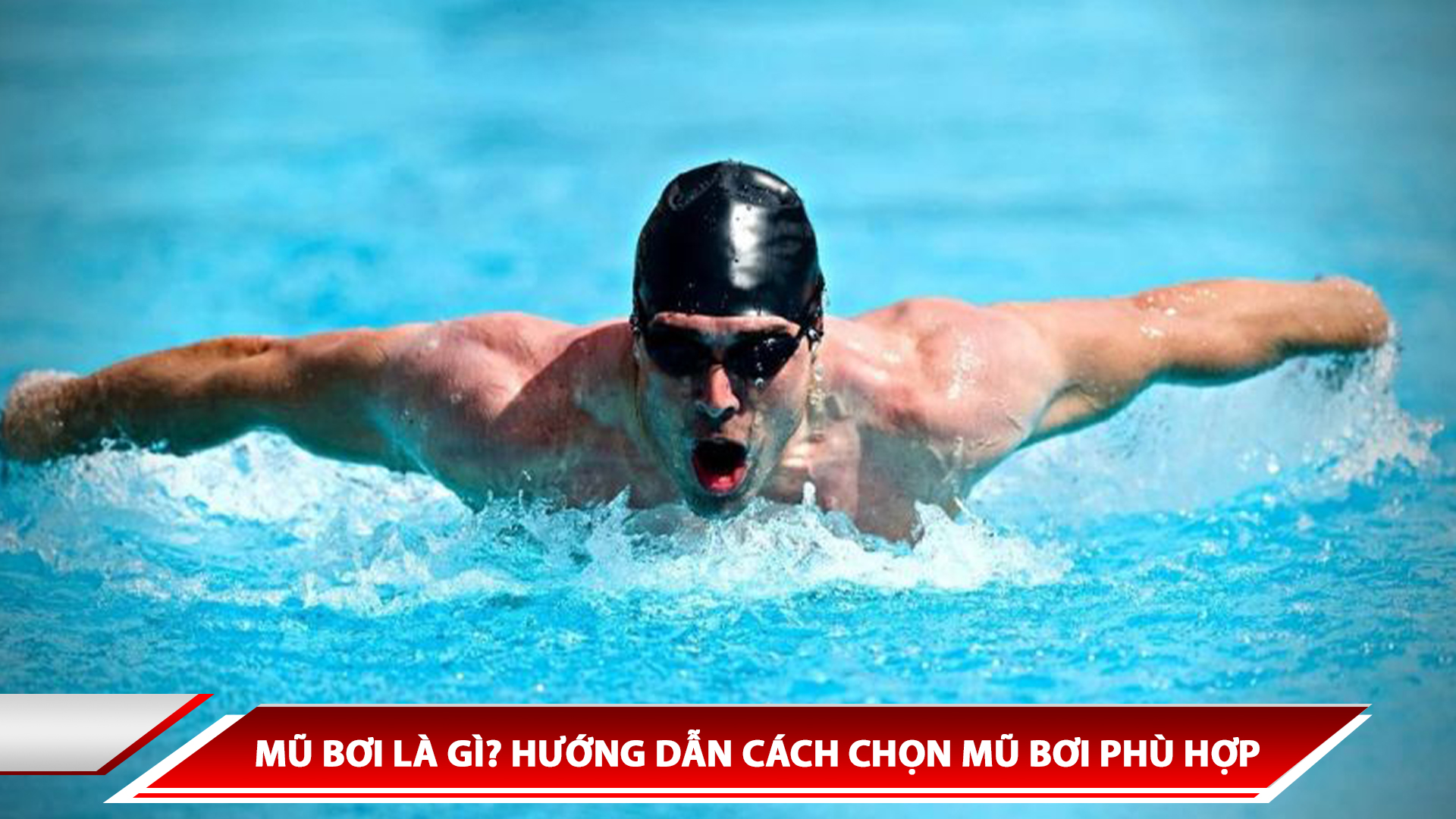 MŨ BƠI LÀ GÌ? HƯỚNG DẪN CÁCH CHỌN MŨ BƠI PHÙ HỢP